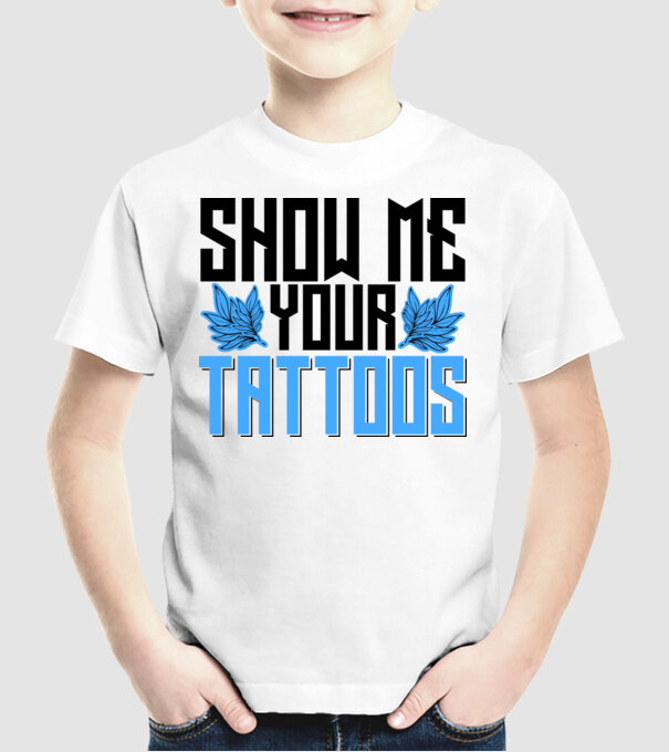 Show me your tattoos model alb pe tricou