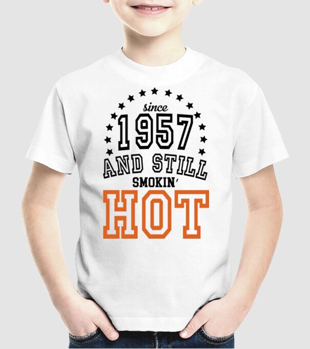 'Since and still smokin'' hot - 1957' model alb pe tricou