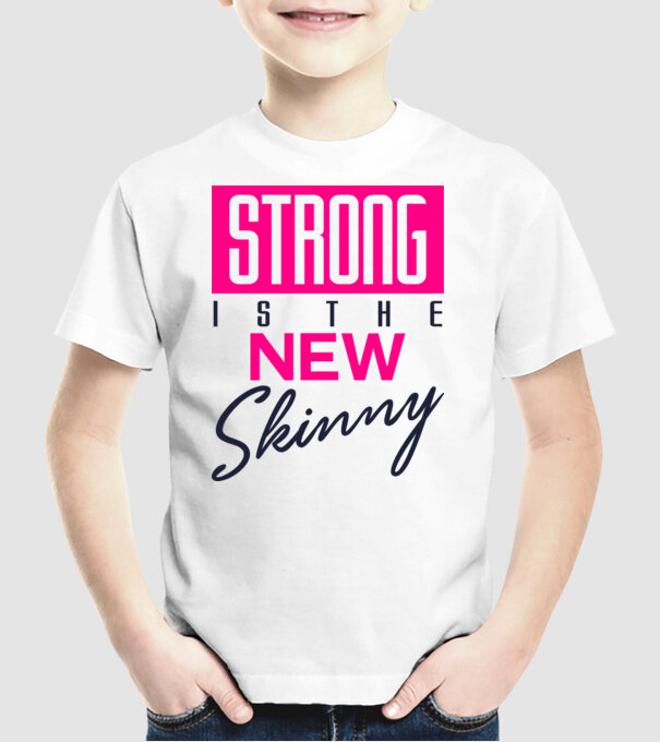 Strong is the new skinny model alb pe tricou