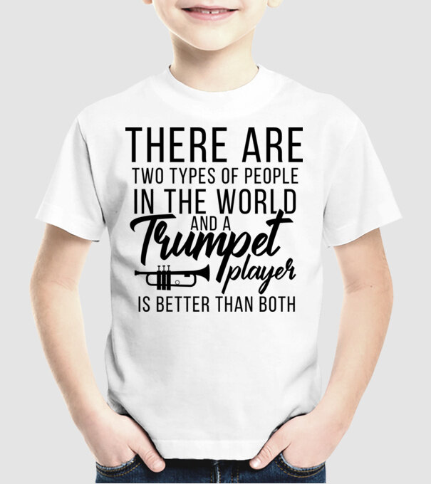 There are two types of people...trumpet model alb pe tricou