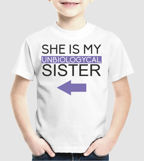 Unbiologycal Sister 02 model alb pe tricou