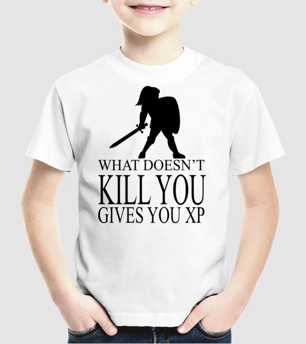 'What doesn''t kill you, gives you XP' model alb pe tricou