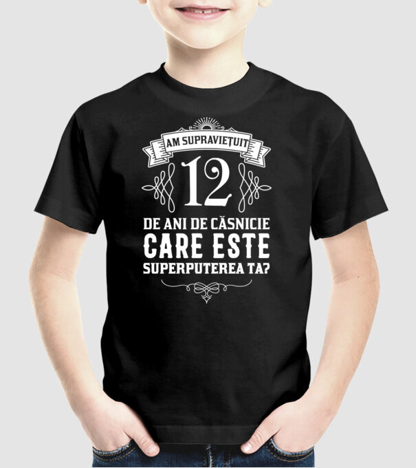 Am supraviețuit 12 ani de an de căsnicie - care este superputerea ta? model negru pe tricou
