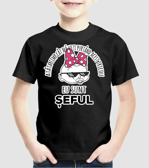 atâta timp cât mă vezi purtând acest tricou, eu sunt șeful model negru pe tricou