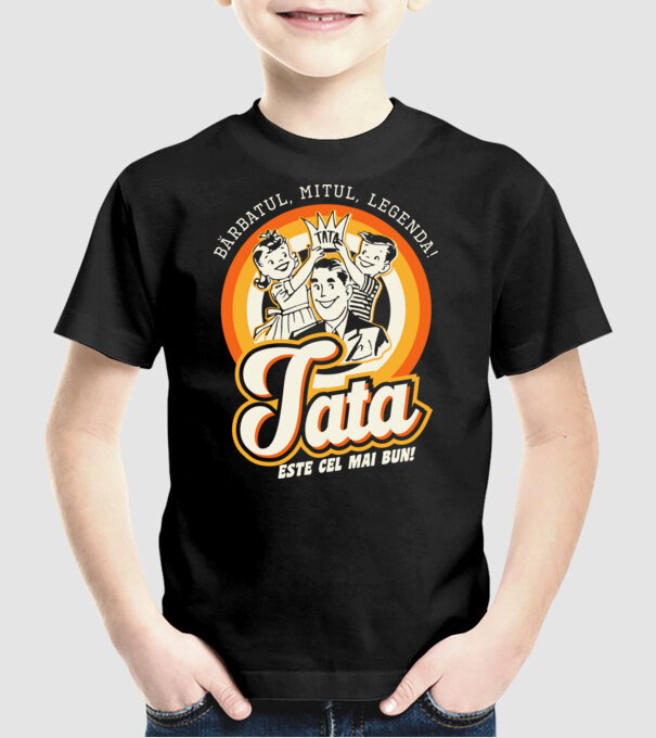 Bărbatul, mitul, legenda! Tata este cel mai bun! model negru pe tricou