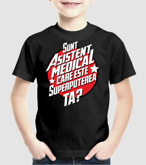 sunt asistent medical, care este superputerea ta? model negru pe tricou