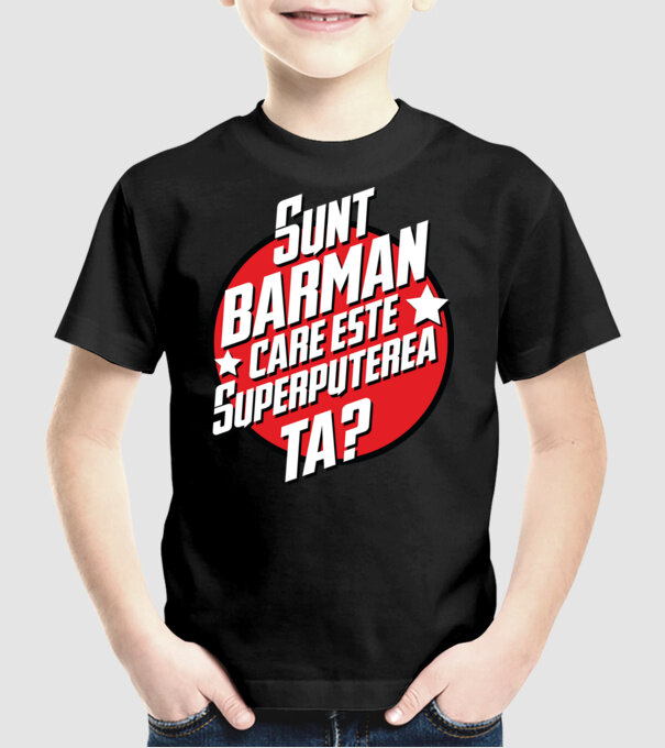 sunt barman, care este superputerea ta? model negru pe tricou