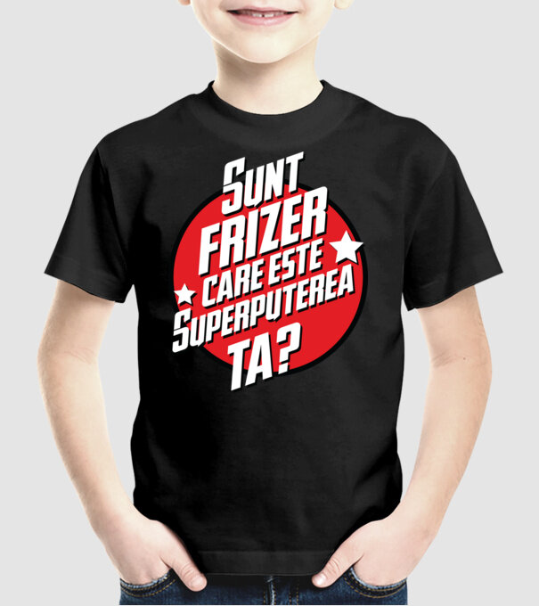 sunt frizer, care este superputerea ta? model negru pe tricou