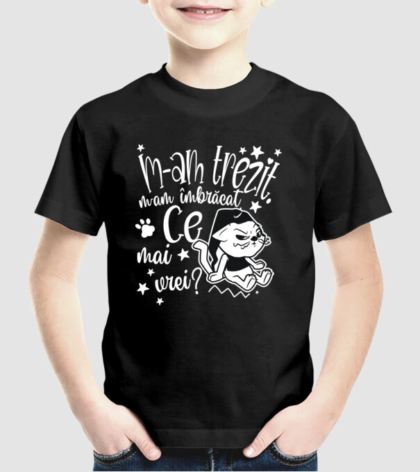 Ce mai vrei? model negru pe tricou