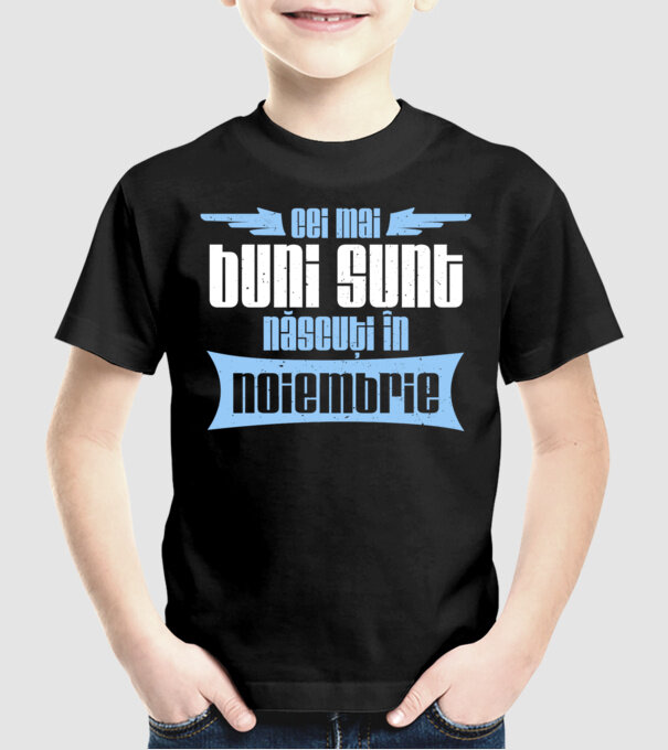 Cei mai buni sunt născuți în noiembrie model negru pe tricou