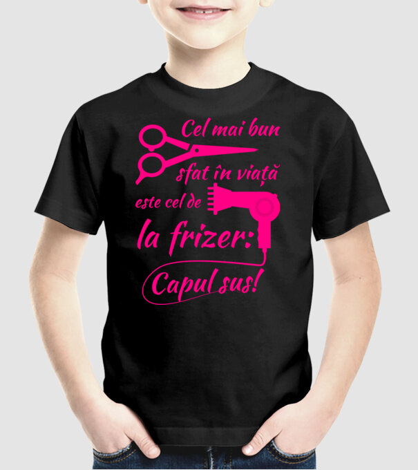 cel mai bun sfat în viață este cel de la frizer: capul sus! model negru pe tricou