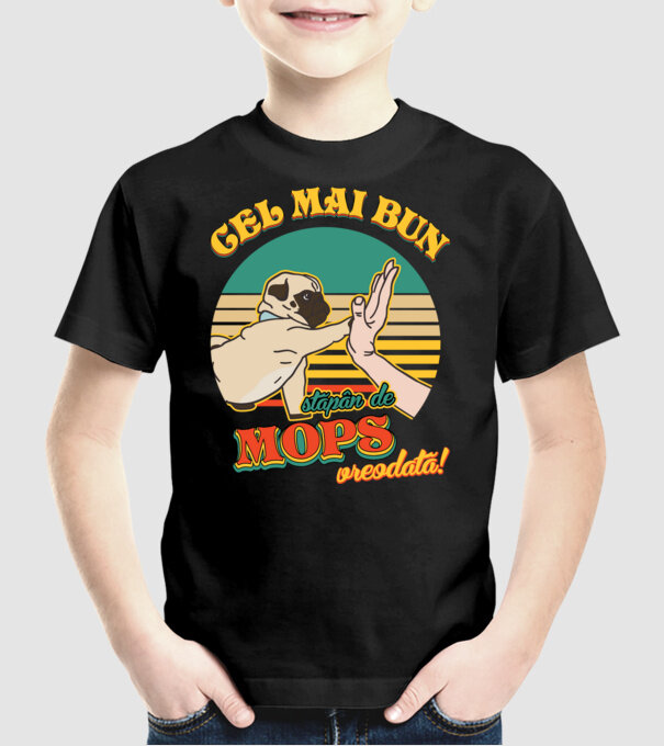 Cel mai bun stăpân de mops vreodată! model negru pe tricou