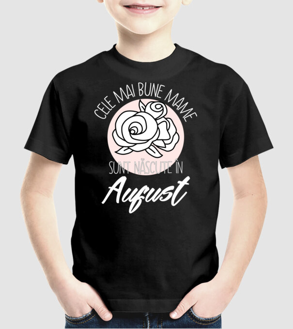 Cele mai bune mame sunt născute în August model negru pe tricou