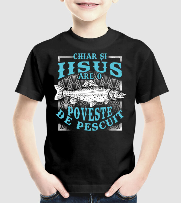Chiar și Iisus are o poveste de pescuit model negru pe tricou
