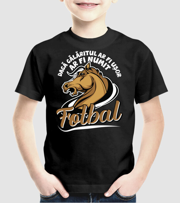 dacă călăritul ar fi ușor ar fi numit fotbal model negru pe tricou