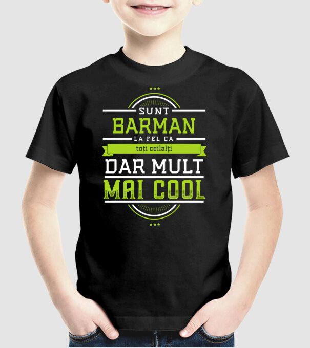 sunt barman, la fel ca toți ceilalți, dar mult mai cool model negru pe tricou