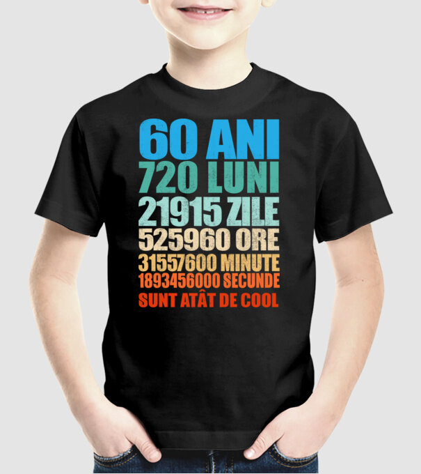 De 60 ani - luni - zile - ore - minute - secunde - sunt atât de cool model negru pe tricou