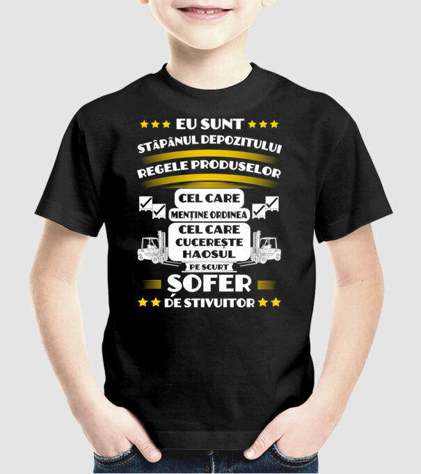 eu sunt stăpânul depozitului, regele produselor, cel care menține ordinea, cel care cucerește haosul, pe scurt, șofer de stivuit model negru pe tricou