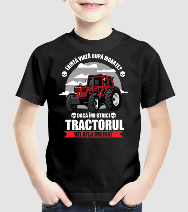 există viață după moarte? Dacă îmi strici tractorul, vei afla imediat model negru pe tricou