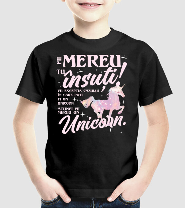 fii mereu tu însuți! cu excepția cazului în care poți fi un unicorn, atunci fii mereu un unicorn. model negru pe tricou