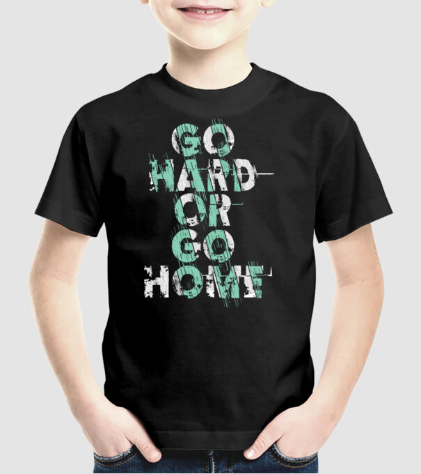 Go Hard or Go Home model negru pe tricou