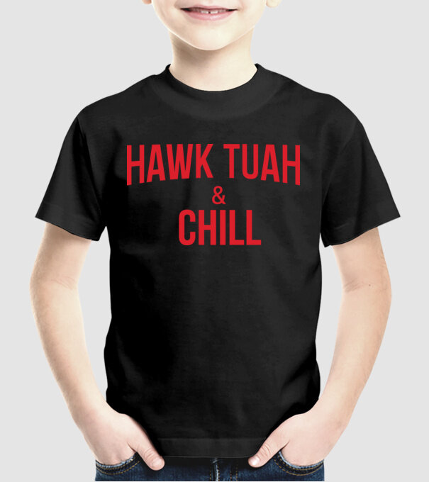 Hawk tuah and chill red netflix model negru pe tricou