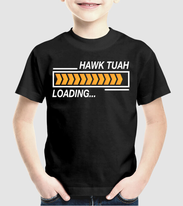 Hawk tuah loading model negru pe tricou