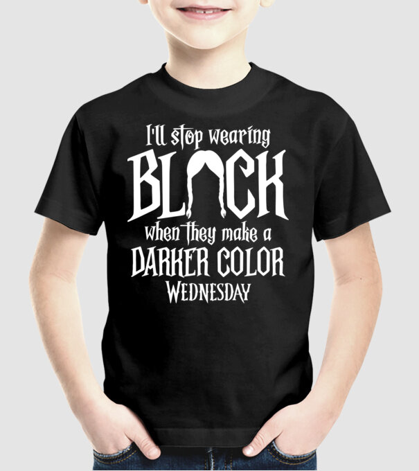  ill stop wearing black model negru pe tricou