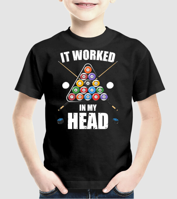 IT WORKED IN MY HEAD Biliard model negru pe tricou