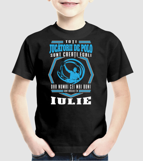Toți jucătorii de polo sunt creați egali, dar numai cei mai buni sunt născuți în iulie model negru pe tricou