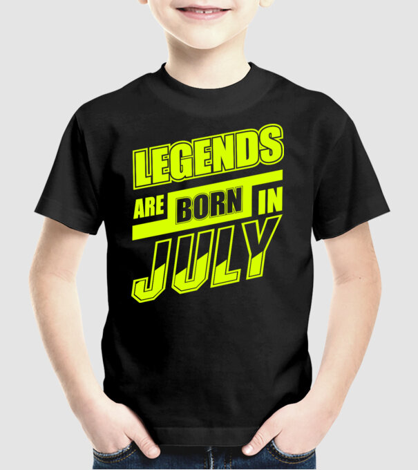 Legends are born in July model negru pe tricou