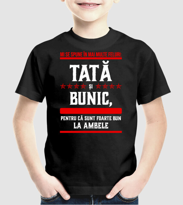 mi se spune în mai multe feluri: tată și bunic, pentru că sunt foarte bun la ambele model negru pe tricou