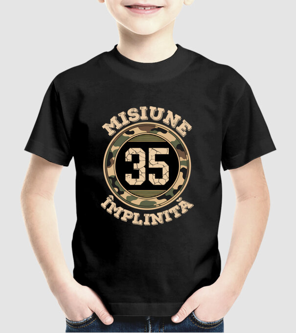 Misiune împlinită 35 model negru pe tricou