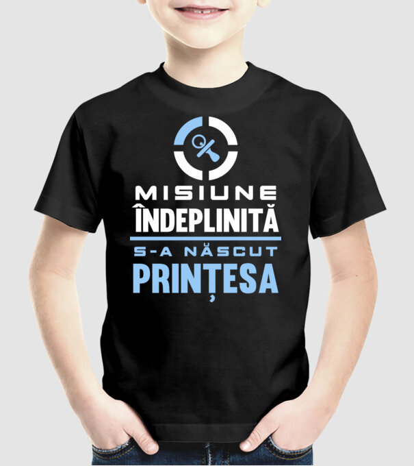 Misiune îndeplinită - s-a născut prințesa model negru pe tricou