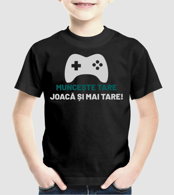 Muncește tare, joacă și mai tare! model negru pe tricou