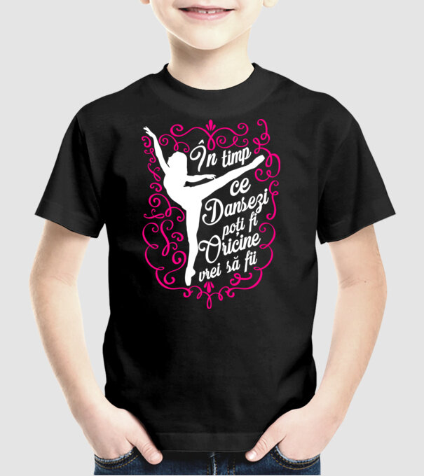 n timp ce dansezi poți fi oricine vrei să fii D1382411 model negru pe tricou