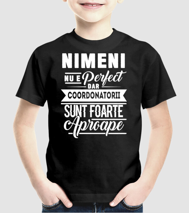 Nimeni nu e perfect, dar coordonatorii sunt foarte aproape model negru pe tricou