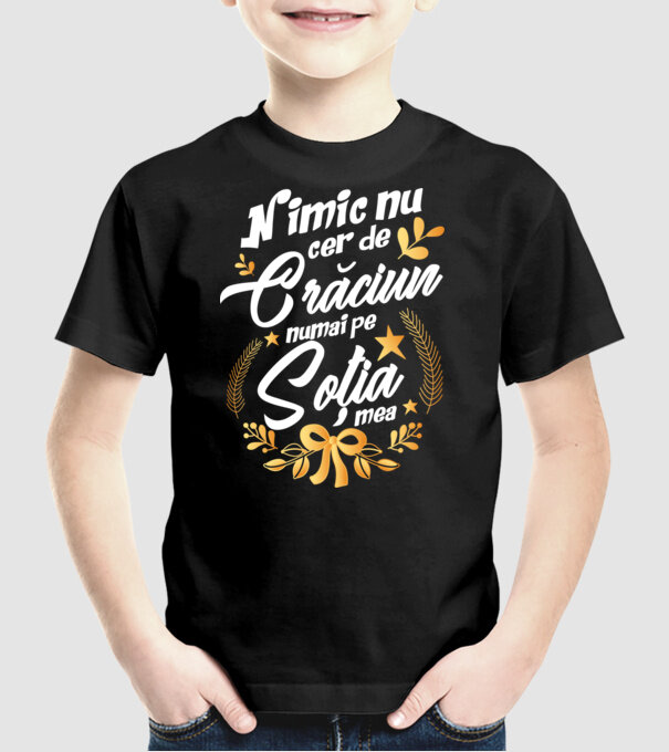 nimic nu cer de Crăciun, numai pe soția mea model negru pe tricou