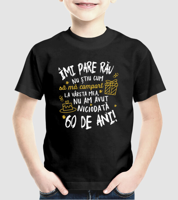 Nu am avut niciodată 60 de ani model negru pe tricou