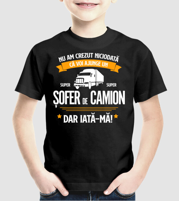 nu am crezut niciodată că voi ajunge un super șofer de camion, dar iată-mă! model negru pe tricou