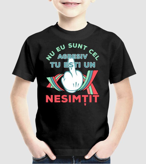 nu eu sunt cel agresiv, tu ești un nesimțit model negru pe tricou