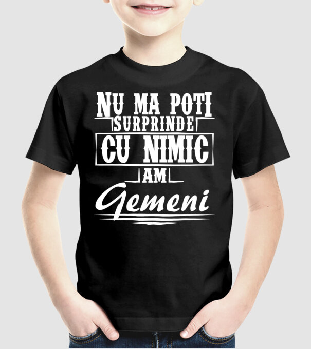 Nu mă poți surprinde cu nimic, am gemeni model negru pe tricou