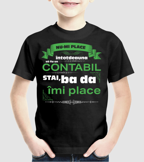nu-mi place întotdeauna să fiu un contabil, stai, ba da, îmi place D4555802 model negru pe tricou