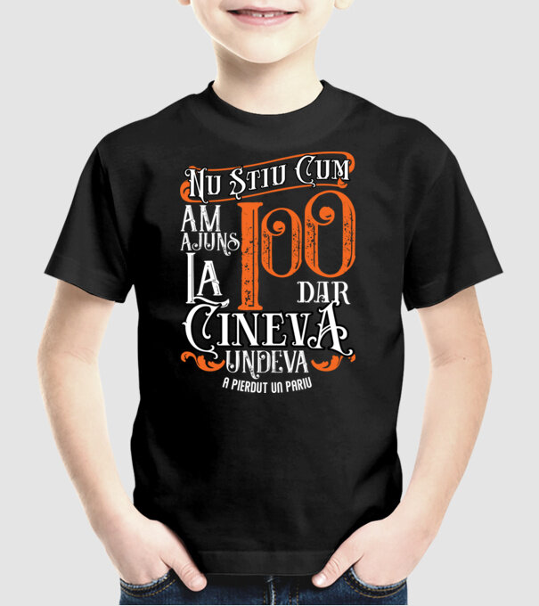 Nu știu cum am ajuns la 100, dar cineva, undeva, a pierdut un pariu model negru pe tricou