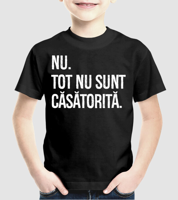 nu. tot nu sunt căsătorită. model negru pe tricou