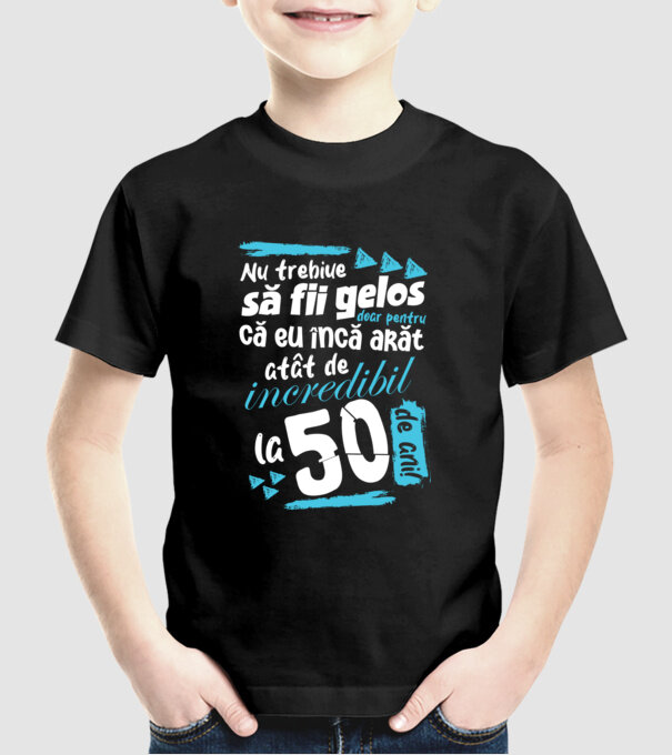 Nu trebuie să fii gelos 50 de ani model negru pe tricou