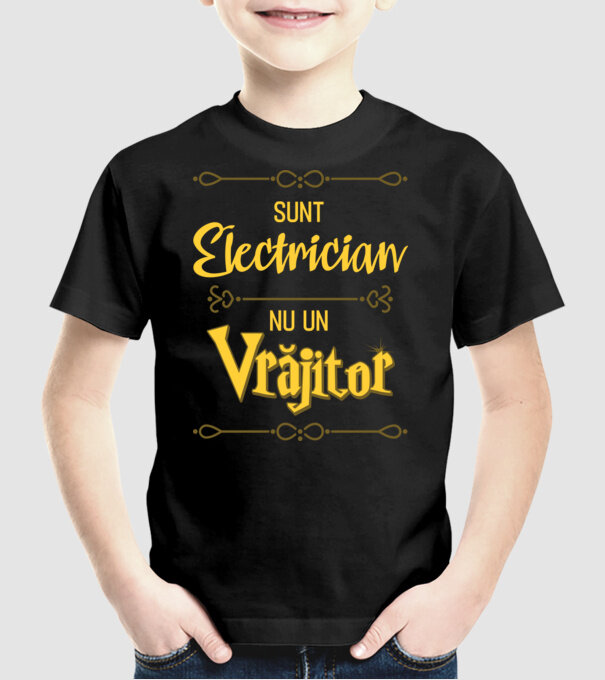Sunt electrician, nu un vrăjitor model negru pe tricou