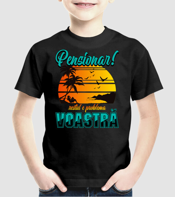 Pensionar! Restul e problema voastră model negru pe tricou