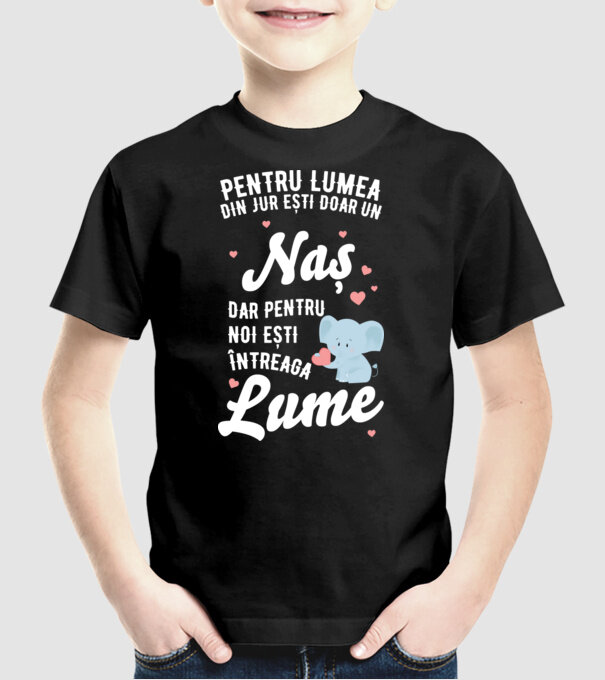 Pentru lumea din jur ești doar o naș, dar pentru noi ești întreaga lume 01 (2) model negru pe tricou