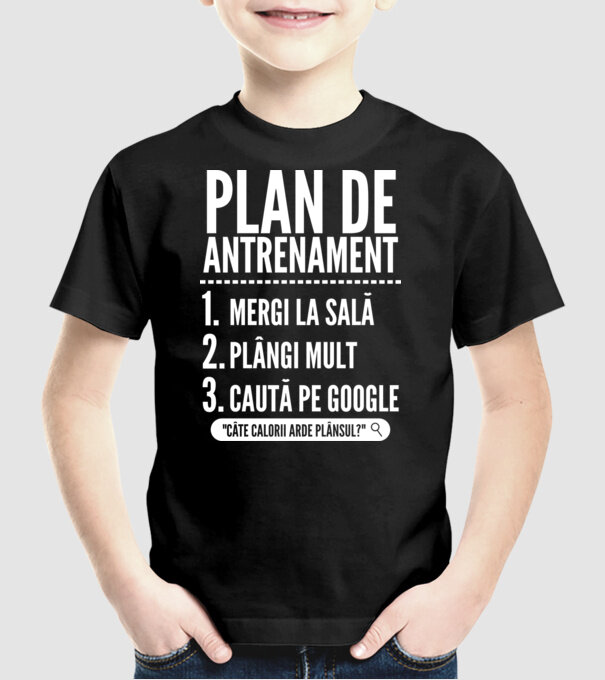 plan de antrenament mergi la sală, plângi mult, caută pe Google x model negru pe tricou